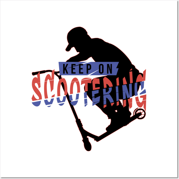 Keep on scootering deck grab Wall Art by stuntscooter